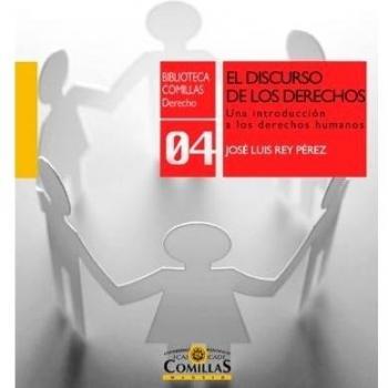 El discurso de los derechos: Una introducción a los derechos humanos