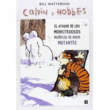 El ataque de los monstruosos muñecos de nieve mutantes - Bill Watterson