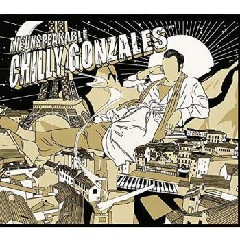 THE UNSPEAKABLE CHILLY GONZALES