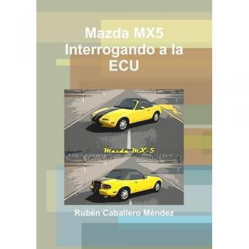 Mazda Mx5 Interrogando a la ECU