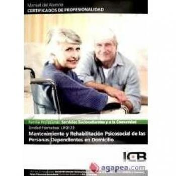Manual Mantenimiento y Rehabilitación Psicosocial de las Personas Dependientes en Domicilio