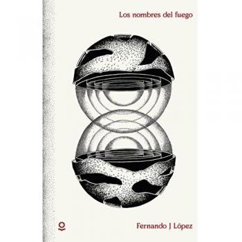 Los nombres del fuego - Fernando J López