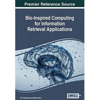 Computación Bioinspirada para Aplicaciones de Recuperación de Información (Avances en Adquisición, Transferencia y Gestión del Conocimiento)