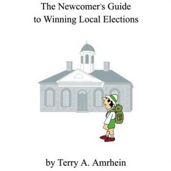 The Newcomer's Handbook for Success in Local Elections