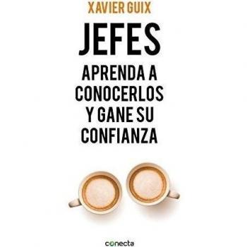 Jefes: Aprenda a conocerlos y gane su confianza