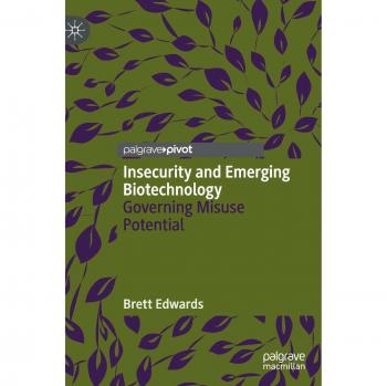 Insecurity and Emerging Biotechnology: Governing Misuse Potential