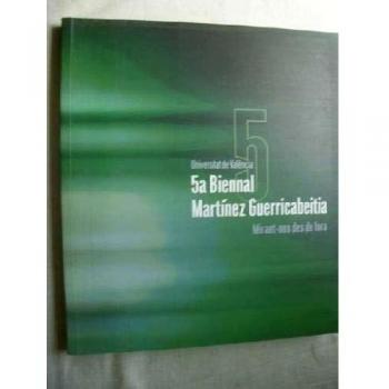 Mirant-nos des de fora: 5a Biennal Martínez Guerricabeitia