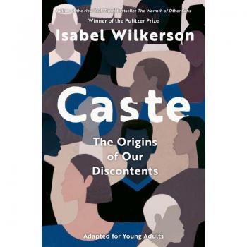 Young Adult Edition of Caste: The Origins of Our Discontents by Isabel Wilkerson