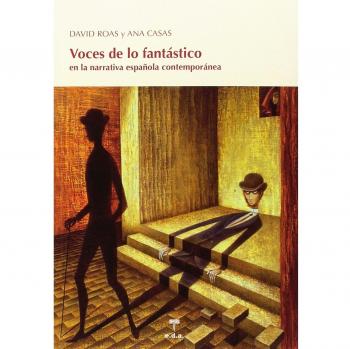 Voces De Lo Fantástico: en la narrativa española contemporánea