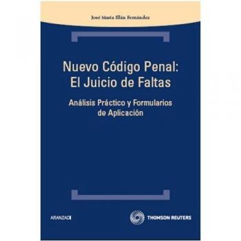 Nuevo Código penal: el juicio de faltas - Análisis práctico y formularios de aplicación