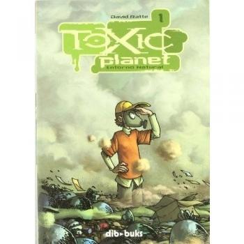 Toxic Planet 1. Entorno Natural