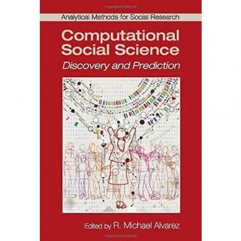 Ciencia Social Computacional: Descubrimiento y Predicción (Métodos Analíticos para la Investigación Social)