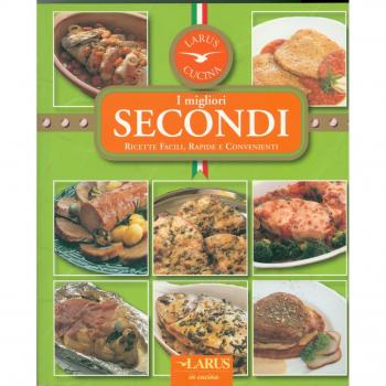 I Migliori Secondi Larus/Cubotti Larus Libro 2008 - libro de recetas, cocina italiana, incluye platos tradicionales y modernos, ilustraciones a color, instrucciones detalladas, 200 páginas
