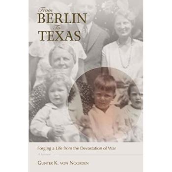 From Berlin to Texas: A Memoir of Resilience and Transformation