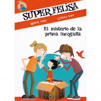 SUPERFELISA Y EL MISTERIO DE LA PRIMA INCÓGNITA