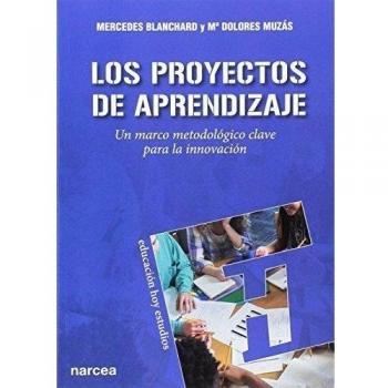 Proyectos de aprendizaje: Un marco metodológico clave para la innovación: 141 - Blanchard Giménez, Mercedes/muzás Rubio, Mª Dolores