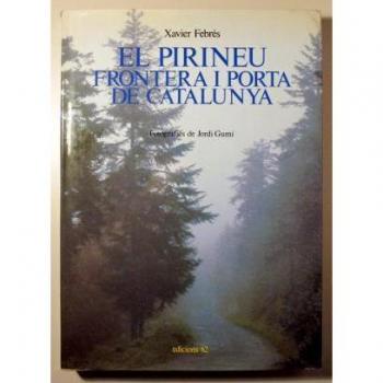 El Pirineu.: Frontera i porta de Catalunya