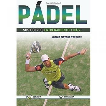 Pádel sus golpes, entrenamiento y más