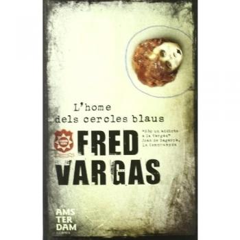 L'Home Dels Cercles Blaus - Fred Vargas
