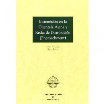 Intromisión en la clientela ajena y redes de distribución