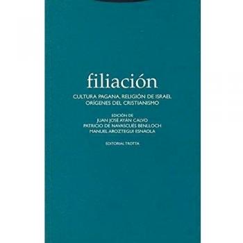 Filiación I. Cultura Pagana. Religión De Israel. Orígenes Del Cristianismo
