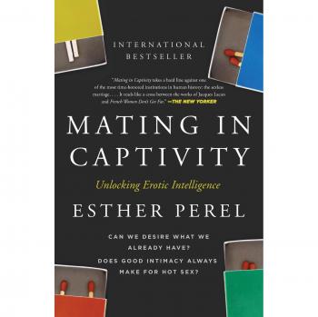 Mating in Captivity: Unlocking Erotic Intelligence