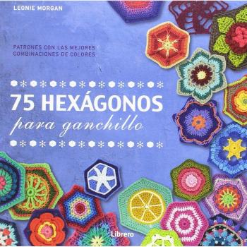 75 Hexagonos para Ganchillo - Leonie Morgan