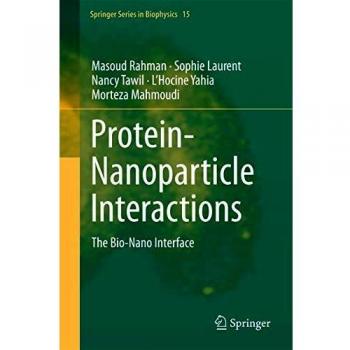 Protein-Nanoparticle Interactions: The Bio-Nano Interface: 15