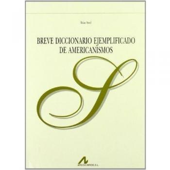 Breve diccionario ejemplificado de americanismos