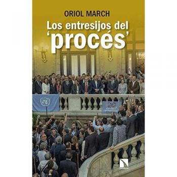 Los entresijos del proceso - MARCH LEDESMA, ORIOL