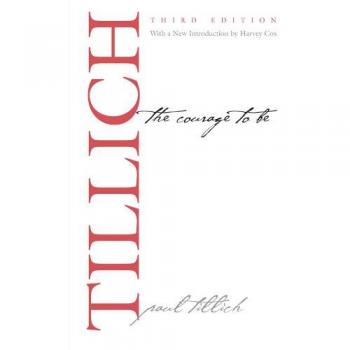 The Courage to Be: Third Edition