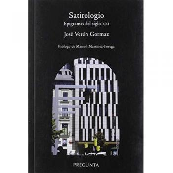 Satirologio: Epigramas del siglo XXI