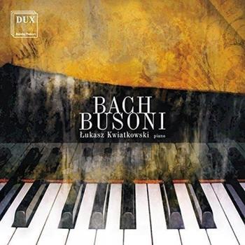 Bach, Busoni : uvres pour piano. Kwiatkowski.