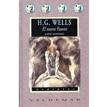 El nuevo Fausto: y otras narraciones - H.g. Wells