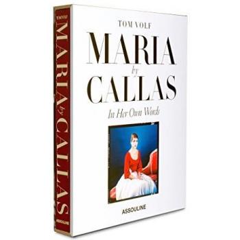 Maria Callas: In Her Own Words