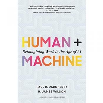 Human + Machine: Reimagining Work in the Age of AI