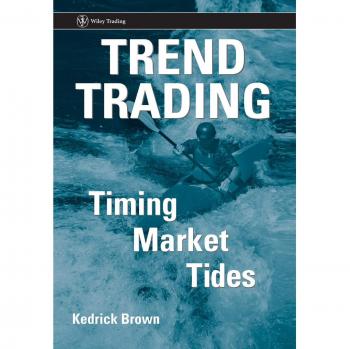 Trend Trading: Timing Market Tides (Hardback) - Wiley Trading Series
