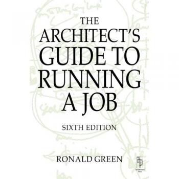 The Architects Guide to Running A Job, Sixth Edition