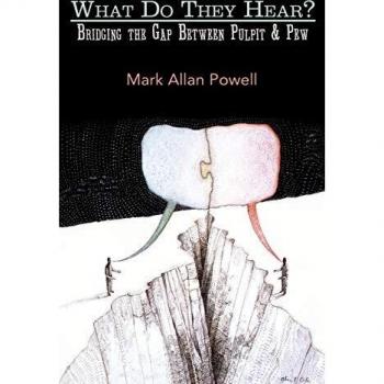What Do They Hear? Bridging the Gap Between Pulpit and Pew