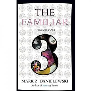 The Familiar, Volume 3 Honeysuckle & Pain