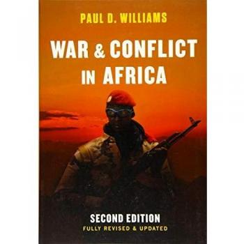 War and Conflict in Africa, 2nd Edition Fully Revised and Updated
