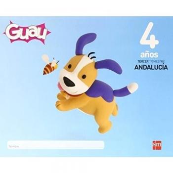 Guau. 4 años, 3 trimestre. Andalucía - 9788467561746