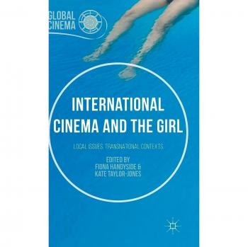 International Cinema and the Girl: Local Issues, Transnational Contexts