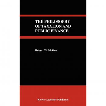 Philosophy of Taxation and Public Finance: Academic Insights and Theoretical Perspectives