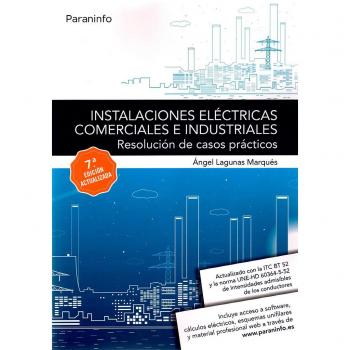 Instalaciones eléctricas comerciales e industriales. Resolución de casos prácticos 7.ª edición - Lagunas Marques Angel