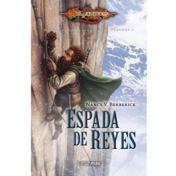Héroes de la Dragonlance I nº 02/03 Espada de reyes: Héroes de la Dragonlance. Volumen 2