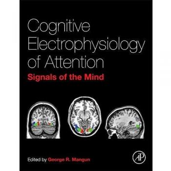 Cognitive Electrophysiology of Attention: Mind Signals Hardback Edition