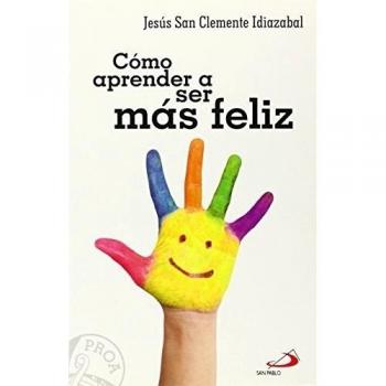 Como aprender a ser más feliz: 1