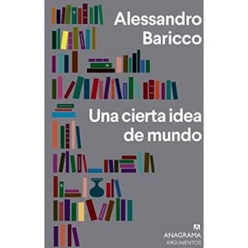 Una cierta idea de mundo: 540 - Alessandro Baricco