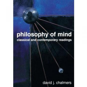 Philosophy of Mind: Classical and Contemporary Readings - Oxford University Press Edition